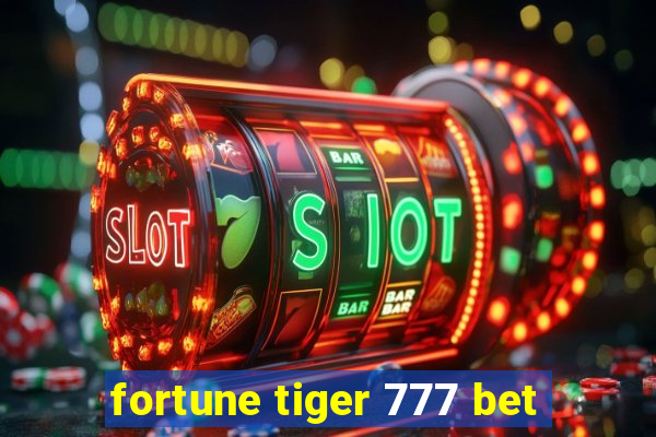 fortune tiger 777 bet